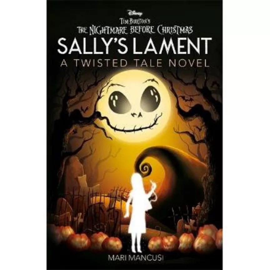 Disney Tim Burton's The Nightmare Before Christmas: Sally's Lament by Mari Mancusi