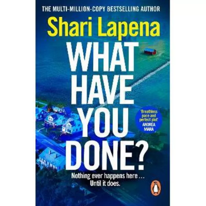 Paperback What Have You Done? by Shari Lapena