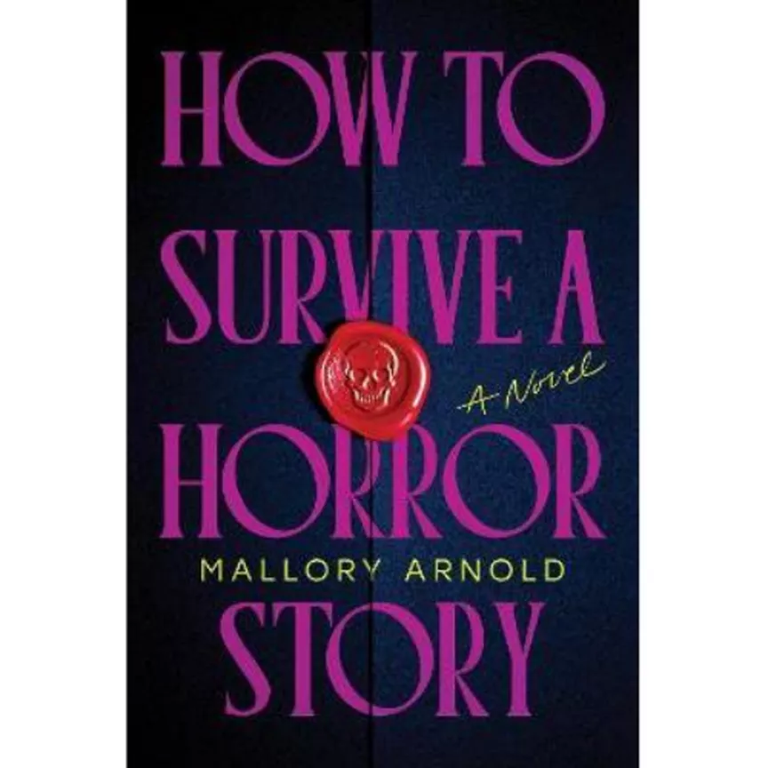 Paperback How to Survive a Horror Story by Mallory Arnold