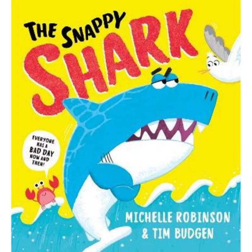 Kids The Snappy Shark (PB) - Michelle Robinson and Tim Budgen