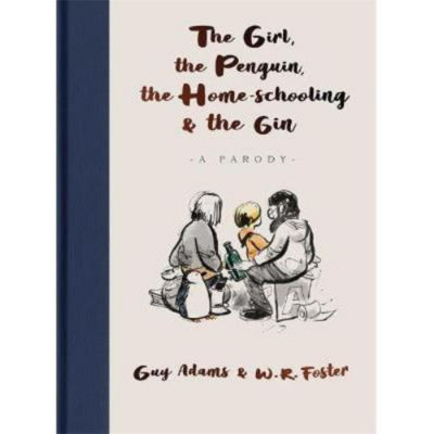 Girl, the Penguin, the Home-Schooling and the Gin - Guy Adams thumbnail 2