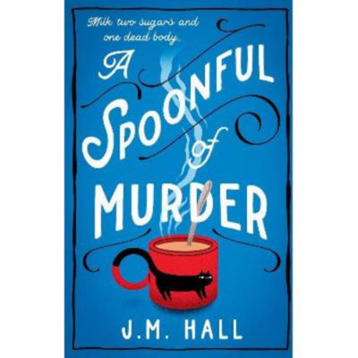 Spoonful of Murder - J.M. Hall