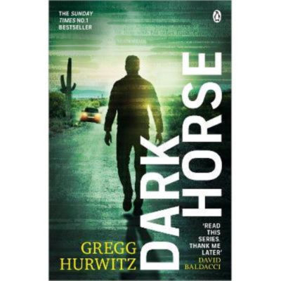 Dark Horse - Gregg Hurwitz
