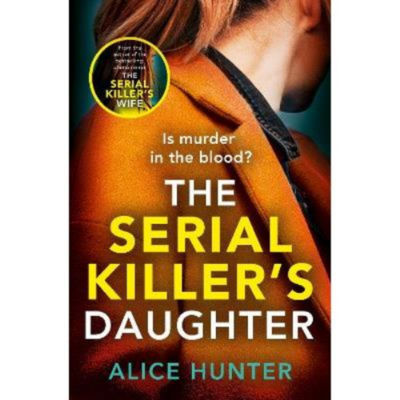 Serial Killer's Daughter - Alice Hunter thumbnail 2