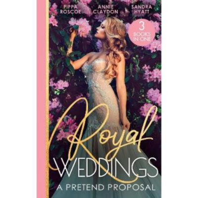 Royal Weddings: A Pretend Proposal - Pippa Roscoe