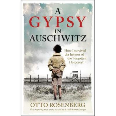 Gypsy In Auschwitz - Otto Rosenberg