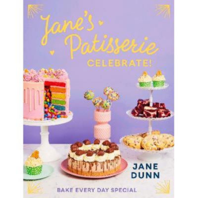 Jane's Patisserie Celebrate! - Jane Dunn