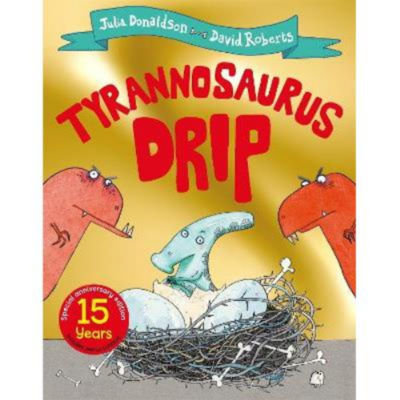 Tyrannosaurus Drip 15th Anniversary Edition - Julia Donaldson thumbnail 2