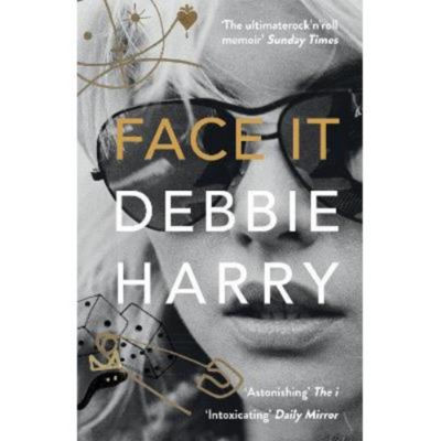 Face It - Debbie Harry