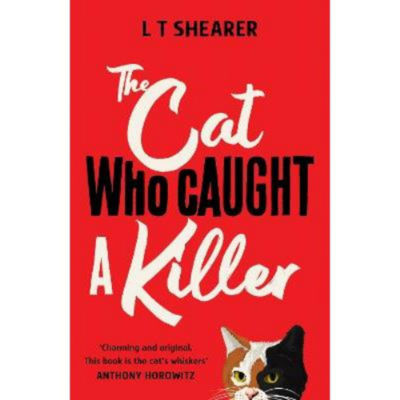 Cat Who Caught a Killer - L T Shearer