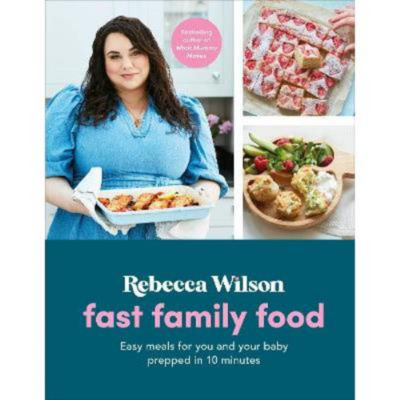 Fast Family Food - Rebecca Wilson