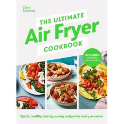 Ultimate Air Fryer Cookbook - Clare Andrews thumbnail 2