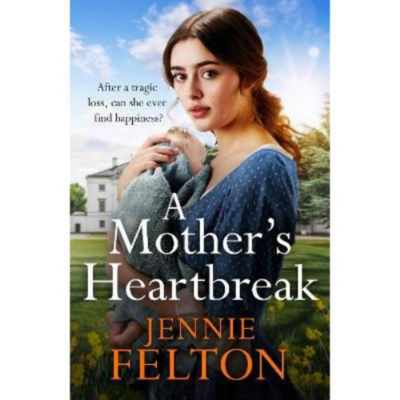 Mother's Heartbreak - Jennie Felton
