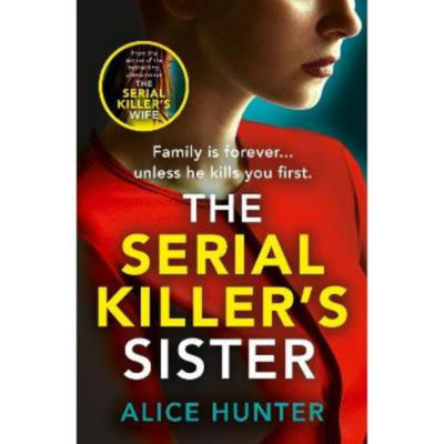 Serial Killer's Sister - Alice Hunter