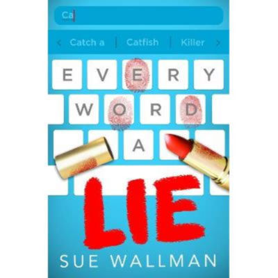 Every Word A Lie - Sue Wallman