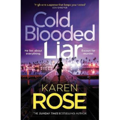 Cold Blooded Liar - Karen Rose