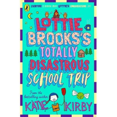 Lottie Brooks's Totally Disastrous School-Trip - Katie Kirby thumbnail 2