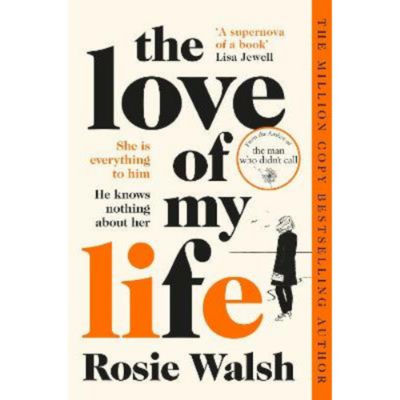 Love of My Life - Rosie Walsh