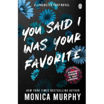 You Said I Was Your Favorite - Monica Murphy thumbnail 2
