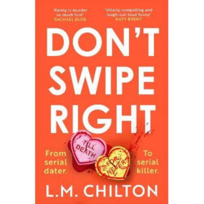 Don't Swipe Right - L.M. Chilton
