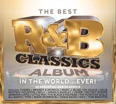 The Best R&B Classics Album in the World Ever by Various Artists