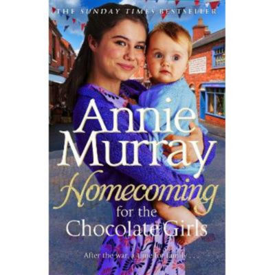 Homecoming for the Chocolate Girls - Annie Murray