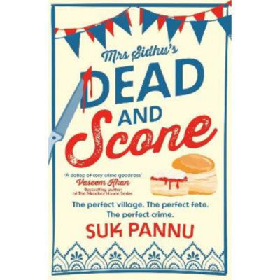 Mrs Sidhu's 'Dead and Scone' - Suk Pannu