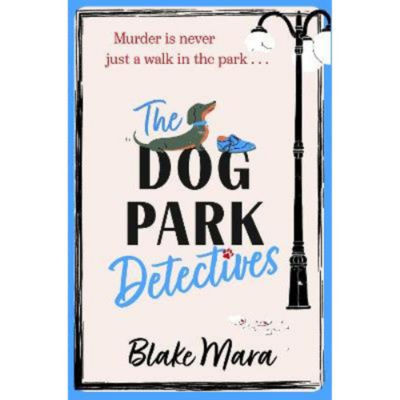 Dog Park Detectives - Blake Mara