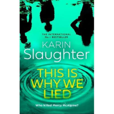 This is Why We Lied - Karin Slaughter