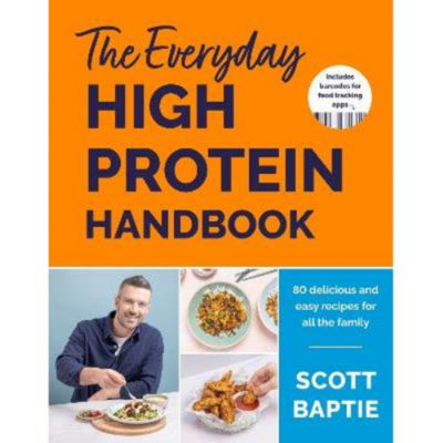 Everyday High Protein Handbook - Scott Baptie