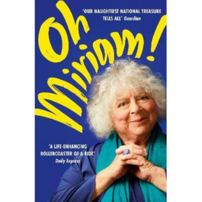 Oh Miriam! - Miriam Margolyes