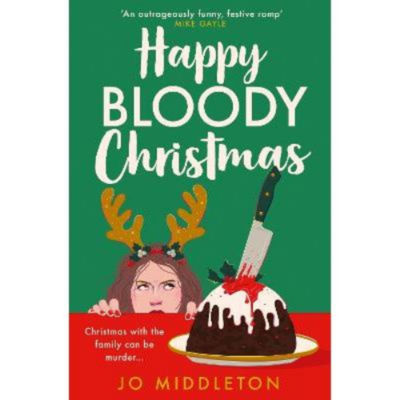 Happy Bloody Christmas - Jo Middleton