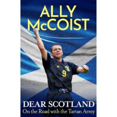 Dear Scotland - Ally McCoist