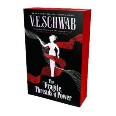 Fragile Threads of Power - V.E. Schwab