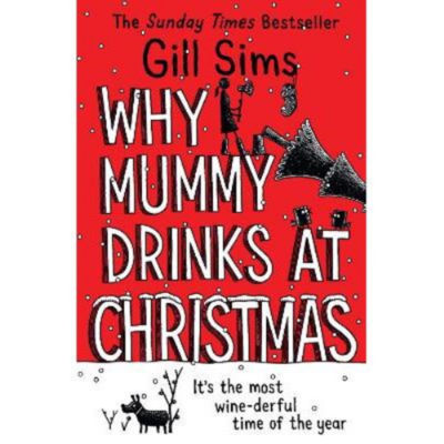 Why Mummy Drinks at Christmas - Gill Sims thumbnail 2