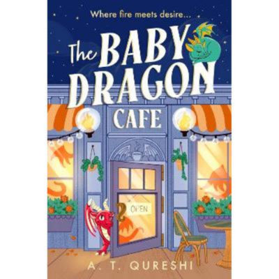 Baby Dragon Cafe - A. T. Qureshi