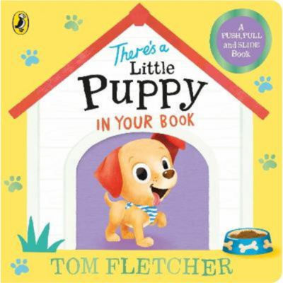 There's a Little Puppy in Your Book - Tom Fletcher