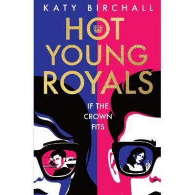 Hot Young Royals - Katy Birchall