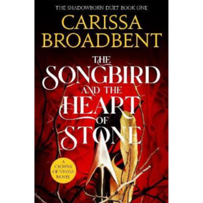 Songbird and the Heart of Stone - Carissa Broadbent thumbnail 2