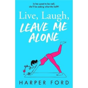Live, Laugh, Leave Me Alone - Harper Ford thumbnail 2