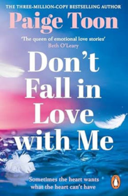 Don't Fall in Love With Me - Paige Toon