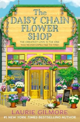 Daisy Chain Flower Shop - Laurie Gilmore