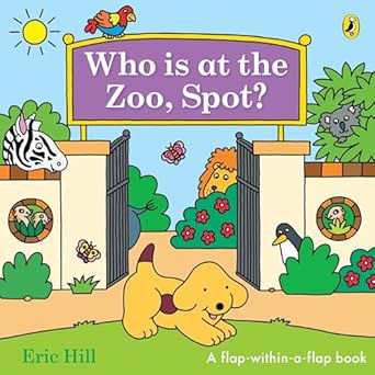 Who is at the Zoo, Spot? by Eric Hill Kids Book