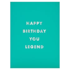 Paperchase Birthday Card Happy Birthday You Legend
