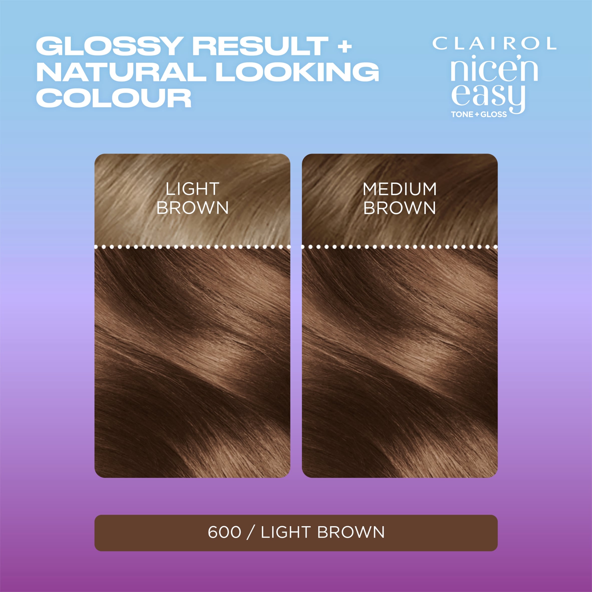 CLAIROL NICE'N EASY TONE+GLOSS SEMI PERMANENT HAIR DYE - 600/755 LIGHT BROWN thumbnail 3
