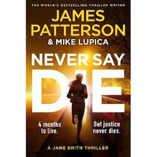 Never Say Die James Patterson