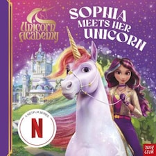Unicorn Academy: Sophia Meets Her Unicorn Nosy