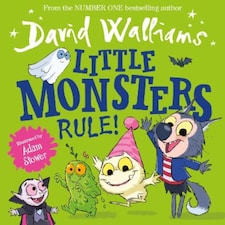 LITTLE MONSTERS RULE DAVID WALLIAMS