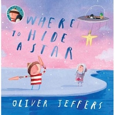 WHERE TO HIDE A STAR OLIVER JEFFERS