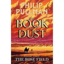 The Rose Field: The Book of Dust Volume